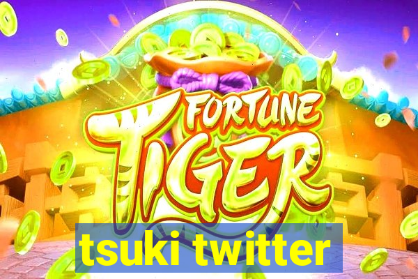 tsuki twitter